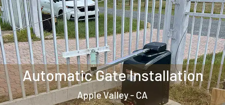  Automatic Gate Installation Apple Valley - CA