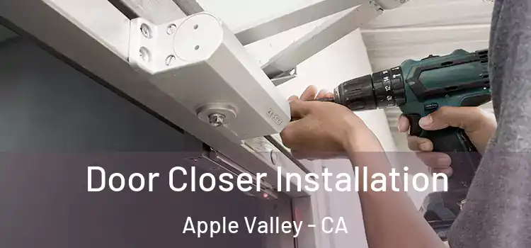 Door Closer Installation Apple Valley - CA