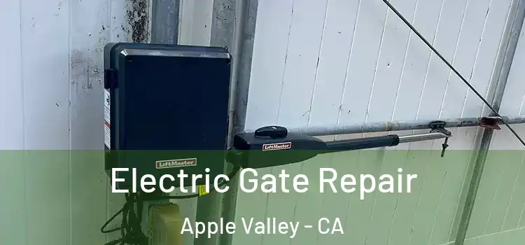 Electric Gate Repair Apple Valley - CA