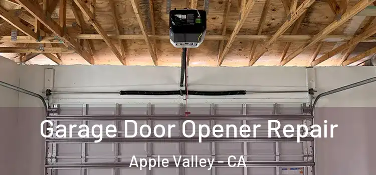  Garage Door Opener Repair Apple Valley - CA