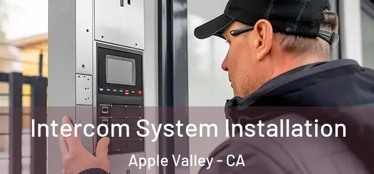  Intercom System Installation Apple Valley - CA