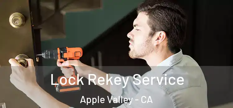 Lock Rekey Service Apple Valley - CA
