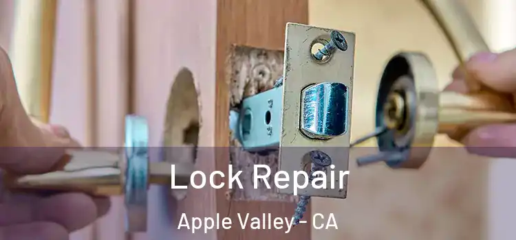 Lock Repair Apple Valley - CA
