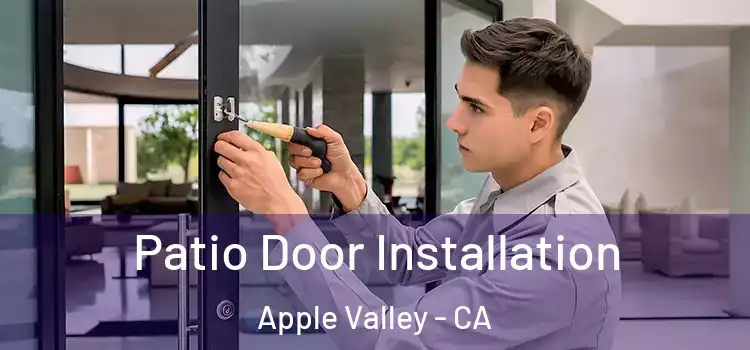 Patio Door Installation Apple Valley - CA