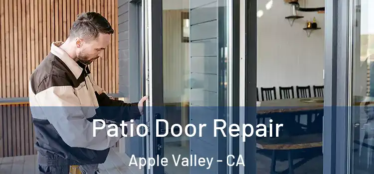 Patio Door Repair Apple Valley - CA