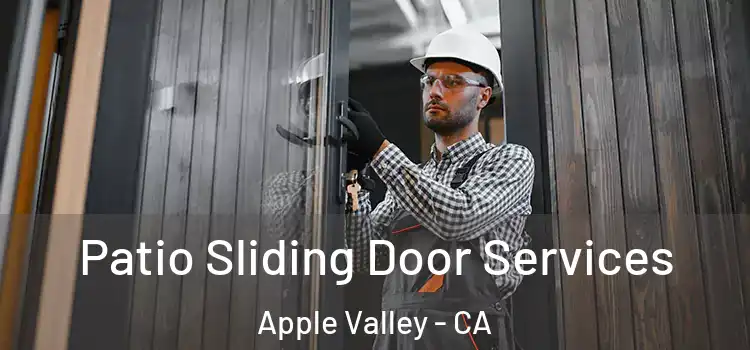 Patio Sliding Door Services Apple Valley - CA