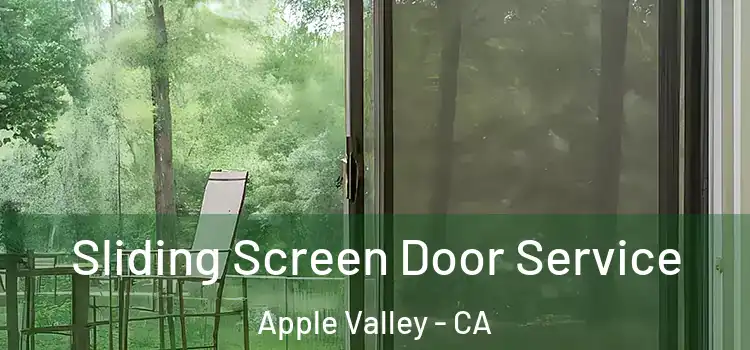 Sliding Screen Door Service Apple Valley - CA